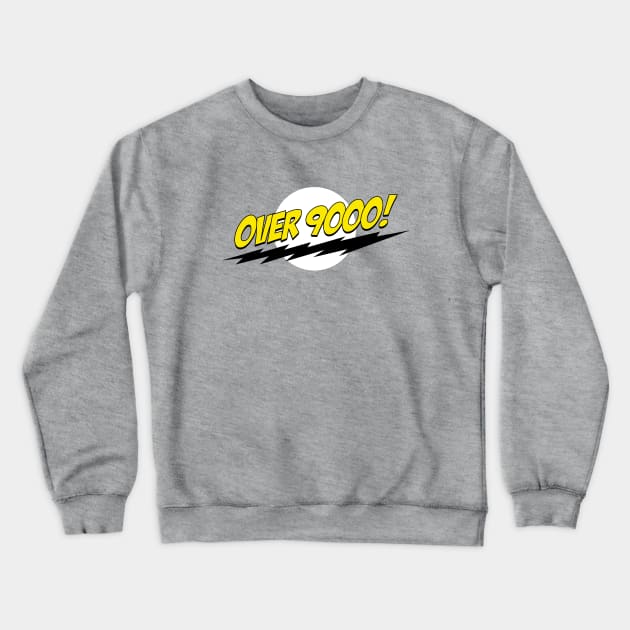 Over 9000! Crewneck Sweatshirt by bazinga